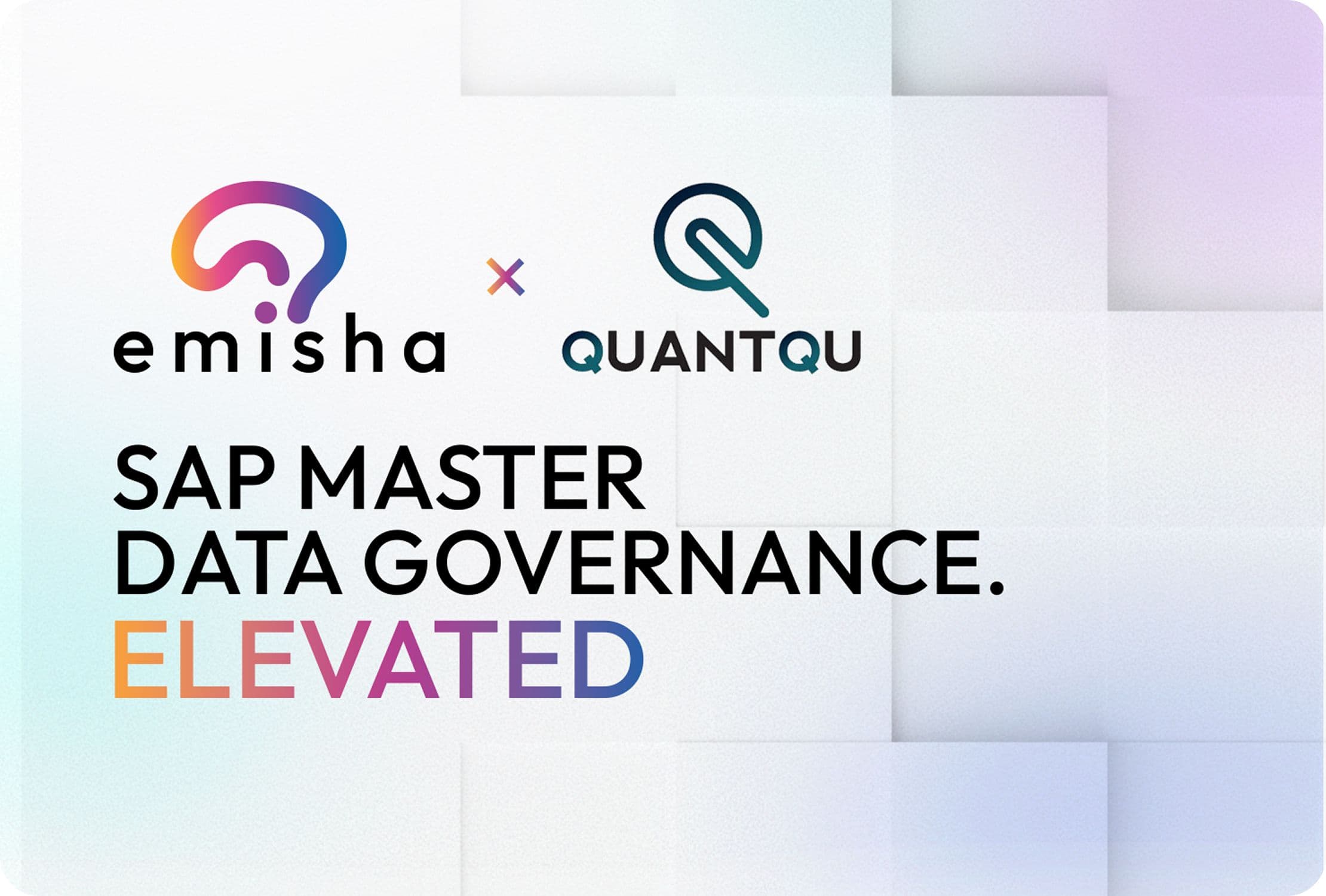 Emisha Announces Strategic Partnership with Quantqu to Elevate SAP Data Governance